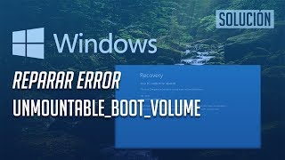 Solución al Error UNMOUNTABLEBOOTVOLUME en Windows 1087「2 Soluciones」2024 [upl. by Etterraj]