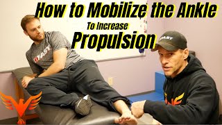 How to Mobilize the Ankle to Increase Propulsion  Capture Pronation and Dorsiflexion [upl. by Sally]