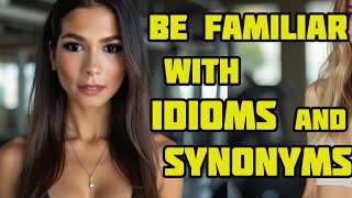 Learn English Useful Idioms and Make Use of Synonyms  How to Learn Them 🇺🇸 AMERICAN ENGLISH [upl. by Neil]