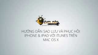 Hướng dẫn sao lưu amp phục hồi iPhone  iPad với iTunes [upl. by Newkirk257]