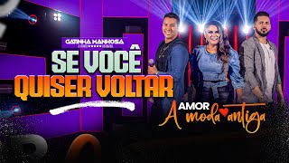 Se você quiser voltar  Gatinha Manhosa DVD AmorAmodaAntiga [upl. by Keven]