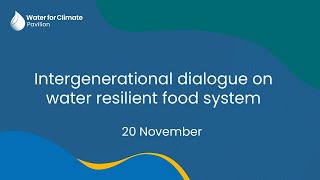 Intergenerational dialogue on water resilient food system [upl. by Boesch]