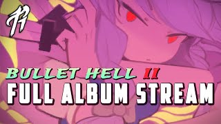 BULLET HELL II Touhou Album  OFFICIAL STREAM [upl. by Kelsey394]