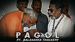 PAGOL  BalaSaheb Thackeray Edit 🔥🚩  A Mad Mad Hindu  Balasaheb thakre attitude status  shorts [upl. by Faires]