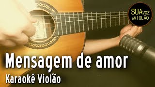 Mensagem de amor  Versão Caetano Veloso  Karaokê [upl. by Albert610]