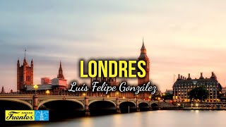 LONDRES  Luis Felipe González Video Letra [upl. by Eileek]