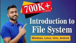 L71 File System in Operating System  Windows Linux Unix Android etc [upl. by Avehstab]