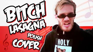 PewDiePie  BITCH LASAGNA 🎵 Polish parody cover [upl. by Areehs]