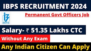 GROUPA PERMANENT GOVT JOB 2024  NO EXAM  SALARY 5135 LAKH CTC  APPLY ALL INDIA [upl. by Pellikka]