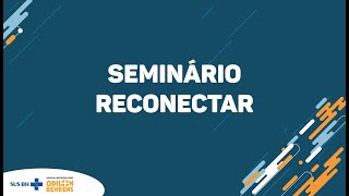 Seminário Reconectar  Dia 3 [upl. by Colan]