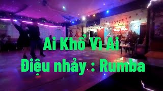 Điệu nhảy Rumba  Ai Khổ Vì Ai  Tgiả  Thanh Sơn  Phòng Trà Thủy Mộc [upl. by Luhe]