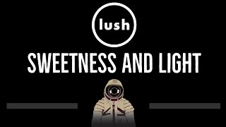 Lush • Sweetness And Light CC 🎤 Karaoke Instrumental Lyrics [upl. by Garlanda]