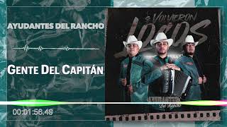 Ayudantes Del Rancho  Gente Del Capitán  Se Volvieron Locos En Vivo Audio [upl. by Hyatt]