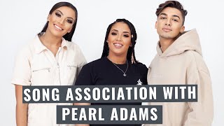 Song Association with Pearl Adams [upl. by Nylsirhc]