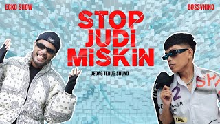 JEDAG JEDUG SOUND  STOP JUDI MISKIN Feat ECKO SHOW amp BOSSVHINO LYRIC VIDEO [upl. by Rednaskela117]