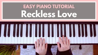 Reckless Love  Bethel Easy Piano Tutorial [upl. by Louella492]