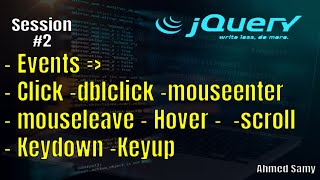 JQuery sess 2  Events  Clickdblclickmouseenter mouseleave Hover  scroll Keydown Keyup [upl. by Nosle]