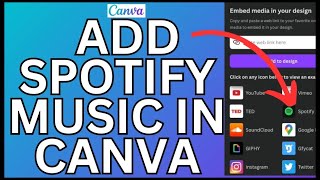 How to Add Spotify Music in Canva 2024 [upl. by Eiclehc655]