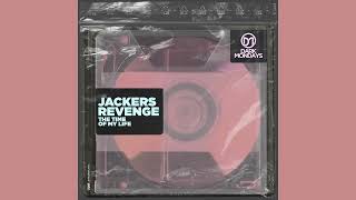 Jackers Revenge  The Time Of My Life Original Mix [upl. by Llehsad]