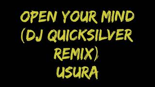 Usura Open Your Mind DJ Quicksilver Remix [upl. by Assir]