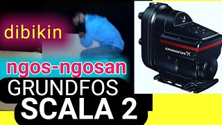 REVIEW GRUNDFOS SCALA2  Pompa Air Pendorong Air Dari Toren Terbaik Paling Halus dan Irit Listrik [upl. by Redienhcs]