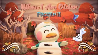 Frozen 2 When I Am Older  Olaf Animal Crossing New Horizons 动物森友会 [upl. by Ludwigg]