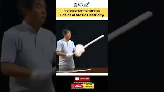 Professor Demonstrates Basics of Static Electricity ⚡✨ ytshorts shorts physics staticelectricity [upl. by Samanthia]