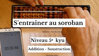 Sentraîner au soroban  Niveau 5e kyu  AdditionSoustraction [upl. by Dey42]