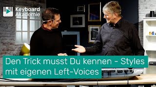 Den Trick musst Du kennen  Styles mit eigenen LeftVoices am Yamaha Keyboard  PowerTipp [upl. by Alamac329]