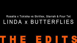 Rosalía x Tokisha vs Skrillex Starrah amp Four Tet  Linda X Butterflies [upl. by Elauqsap581]