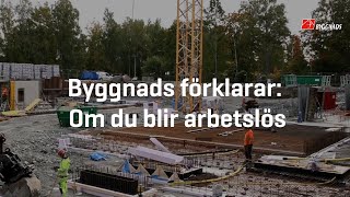 Byggnads förklarar Om du blir arbetslös [upl. by Shipp]