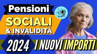 PENSIONI SOCIALI amp INVALIDITÀ 2024 👉 I NUOVI IMPORTI AUMENTATI❗️ 💶 [upl. by Orthman686]