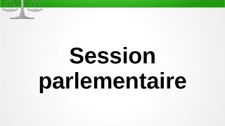 Session parlementaire [upl. by Inaleon]