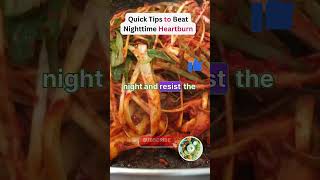 Quick Tips to Beat Nighttime Heartburn 🌙🔥 shorts [upl. by Lovich645]