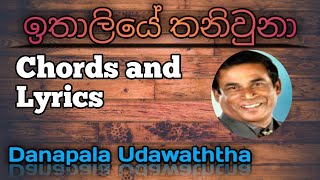 Man Ithaliye thani wuna chords with lyrics Danapala Udawaththa ඉතාලියේ තනිවුනා [upl. by Haidabo806]