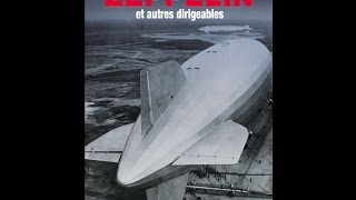 La Fabuleuse histoire des Zeppelin et autres dirigeables [upl. by Tirreg]