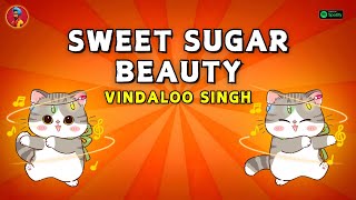 SWEET SUGAR BEAUTY l Funny Indian Version by Vindaloo Singh [upl. by Tara235]