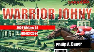 Warrior Johny 2024 Whitney Stakes Saratoga Video Past Performances saratoga [upl. by Ennaed]