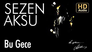 Sezen Aksu  Bu Gece Official Audio [upl. by Edrahs]