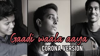 Gaadi Wala Aaya Corona version  Cover  THE 9TEEN [upl. by Aimit]