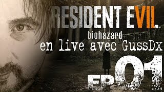 Resident EVIL 7 01 en live par GussDx [upl. by Ttennej682]