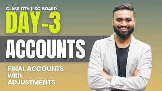 Final Accounts with Adjustments  Class 11 ISC Board  Shubham Jagdish [upl. by Barren]