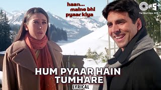 Hum Pyaar Hai Tumhare  Lyrical  Haan Maine Bhi Pyaar Kiya  Kumar Sanu Alka Yagnik  Love Songs [upl. by Woll181]