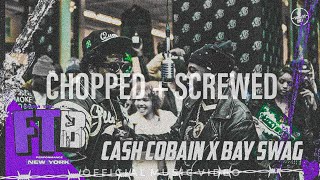 Cash Cobain x Bay Swag  Fisherrr Chopped amp Screwed  From The Block Performance 🎙New York [upl. by Inoliel118]