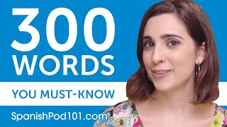 300 Words Every Spanish Beginner Must Know [upl. by Tremann221]