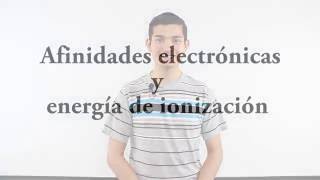 Afinidad Electrónica y Energía de Ionización [upl. by Vickie144]