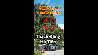 Thạch Động Hà Tiên xuất hiện hình mặt người nhìn ra đường lộ salatv thachdonghatien hatien [upl. by Legir346]