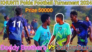 Doddy Brothers 🆚 Sarjomburu 2nd semifinal match  रफ्तार वाला मैच pokla Football Turnament 2024 [upl. by Reiners]