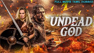 UNDEAD GOD  Tamil Dubbed Hollywood Movies Full Movie HD  Hollywood Action Movies In Tamil [upl. by Ajssatan801]