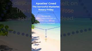 Apostles Creed  Rosary Prayer  Rosary Friday  Sorrowful Mysteries  Begin Your Rosary Journey [upl. by Evelunn]